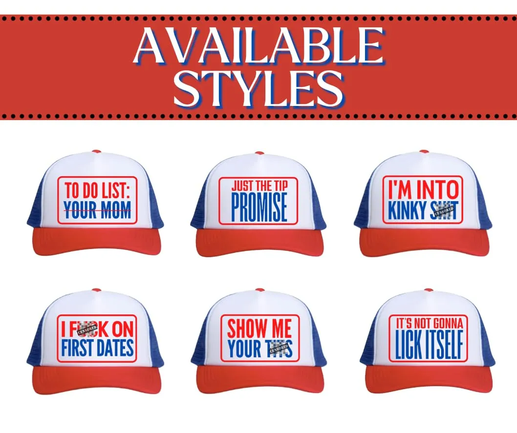IT'S NOT GONNA LICK ITSELF Funny Gag Gift Trucker Hat for men women man woman brother sister bachelor inappropriate humor funny (IT'S NOT GONNA)